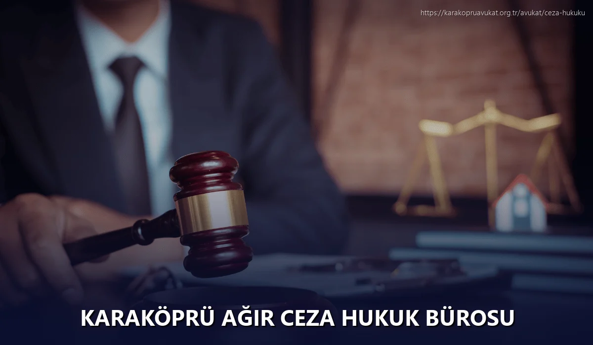 Karaköprü Ağır Ceza Hukuk Bürosu