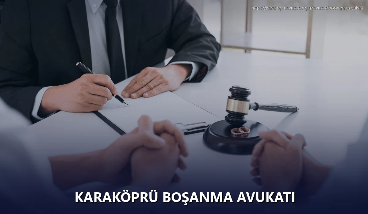 Karaköprü Boşanma Avukatı