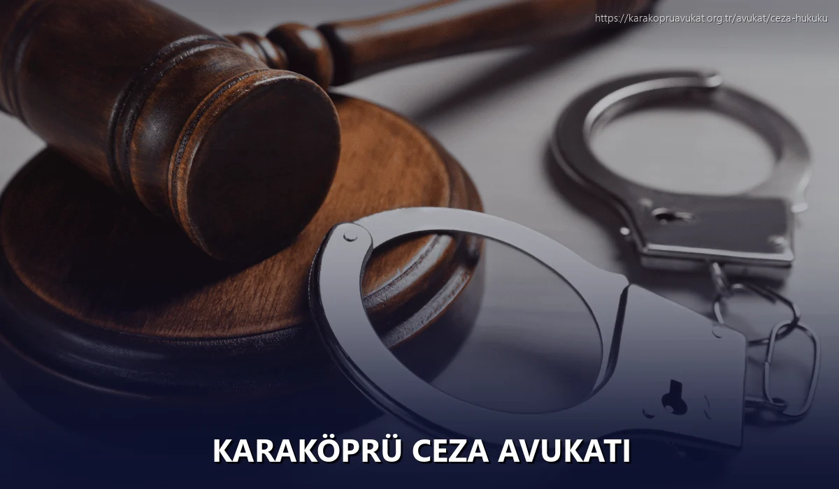 Karaköprü Ceza Avukatı