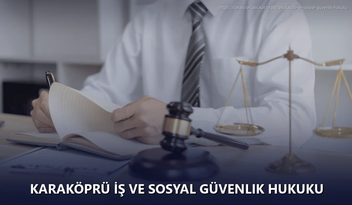 Karaköprü İş ve Sosyal Güvenlik Hukuku