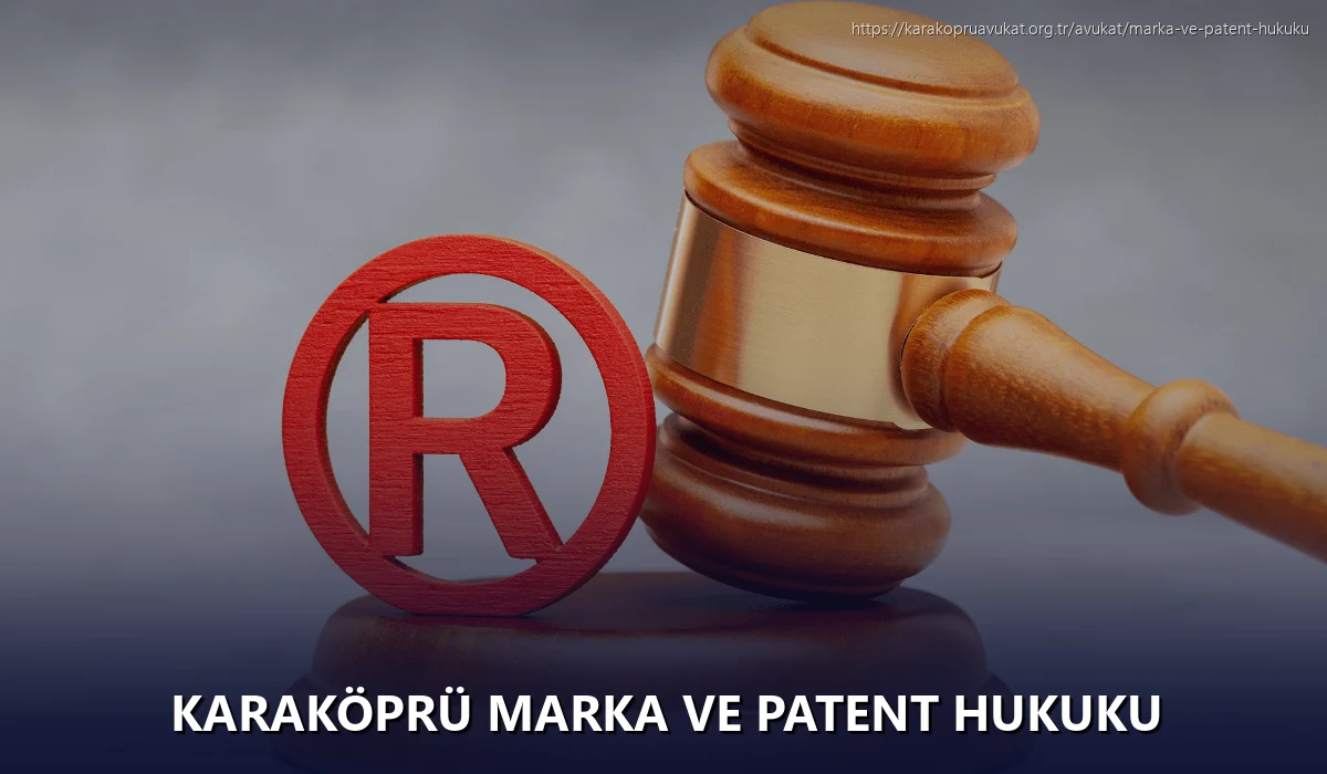 Karaköprü Marka ve Patent Hukuku