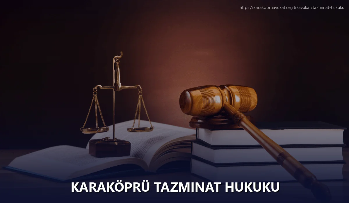 Karaköprü Tazminat Hukuku